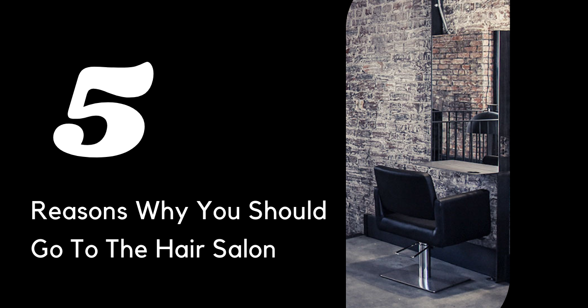 Base Hairdressing 5 Reasons Why You Should Go To The Hair Salon Hairdressers in Warrington